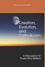 Creation, Evolution, and Catholicism