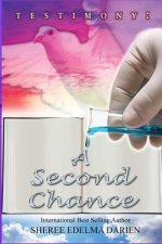 Testimony: A Second Chance: Crossroads: Make the Next Time the Best Time