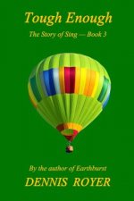Tough Enough: The Story of Sing - Book 3