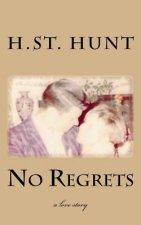 No Regrets: a love story