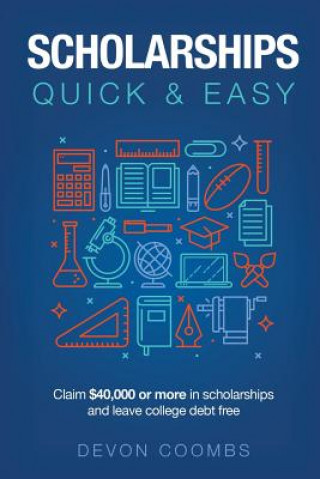 Scholarships: Quick and Easy