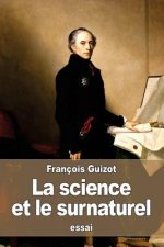 La science et le surnaturel: méditations sur le christianisme