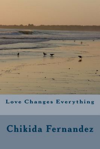 Love Changes Everything