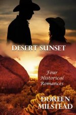 Desert Sunset: Four Historical Romances