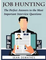 Job Hunting: The perfect interview answers for the most common questions