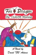 Fox Dragon: The Crimson Ocarina