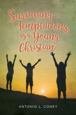 Surviving Temptations as a Young Christian