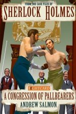 Sherlock Holmes: A Congression of Pallbearers