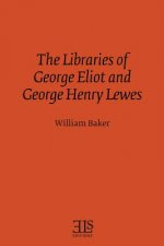 The Libraries of George Eliot and George Henry Lewes
