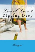 Lies of Love 2: Digging Deep