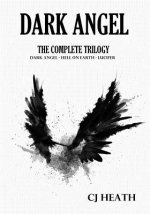 Dark Angel: The Complete Trilogy
