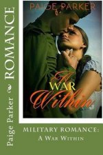 Romance: MILITARY ROMANCE: A War Within