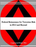 Federal Reinsurance for Terrorism Risk in 2015 and Beyond