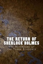 The Return of Sherlock Holmes: The Adventure of the Three Students