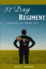31 Day Regiment: Unlocking the Hidden You