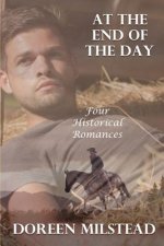 At The End Of The Day: Four Historical Romances