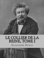 Le Collier de la Reine, Tome I