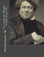 Le comte de Monte-Cristo, Tome III