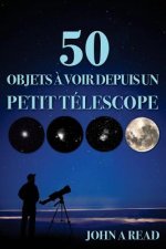 50 Objets ? voir depuis un petit télescope