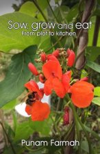 Sow, Grow and Eat: From Plot to Kitchen