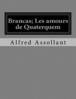 Brancas; Les amours de Quaterquem