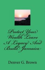 Protect Your Wealth Leave A Legacy And Build Jamaica: A guide for understanding charity donations in Jamaica