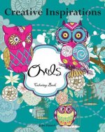 Creative Inspirations Owls Coloring Book: Awesome Coloring Books, A Stress Management Coloring Book For Adults