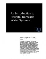An Introduction to Hospital Domestic Water Systems