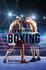 The RMR Factor in Boxing: Performing At Your Highest Level by Finding Your Ideal Performance Weight and Maintaining It to Make Your Body a High