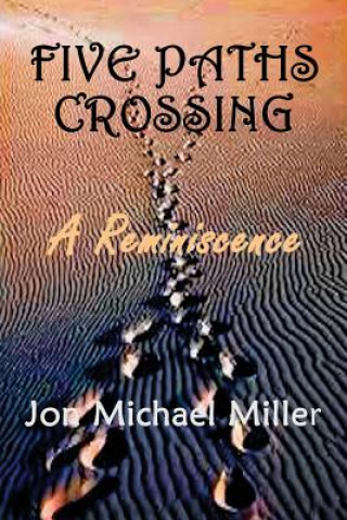 Five Paths Crossing: A Reminiscence