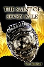 The Saint of Seven Mile