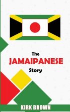 The Jamaipanese Story