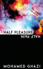 Half Pleasure Half Pain