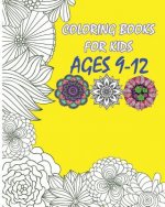 Coloring Books For Kids Ages 9-12: Flowers Designs Coloring Book