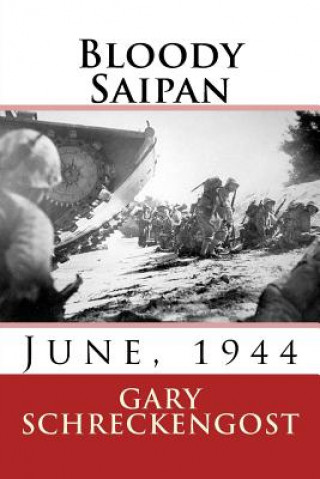 Bloody Saipan, June 1944