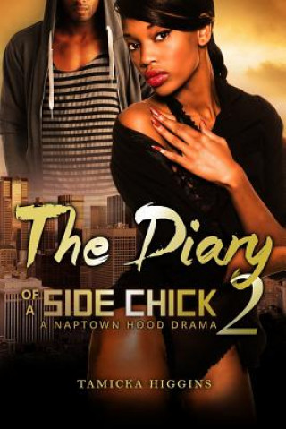 The Diary of a Side Chick 2: A Naptown Hood Drama