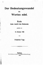 Der Bedeutungswandel des Wortes edel