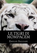 Le Tigri Di Mompacem: Il Ciclo Dei 