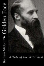 Golden Face: A Tale of the Wild West