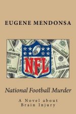 National Football Murder: A Novel about Brain Injury