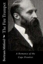 The Fire Trumpet: A Romance of the Cape Frontier