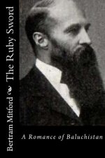 The Ruby Sword: A Romance of Baluchistan