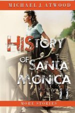HiStory of Santa Monica II: More Stories