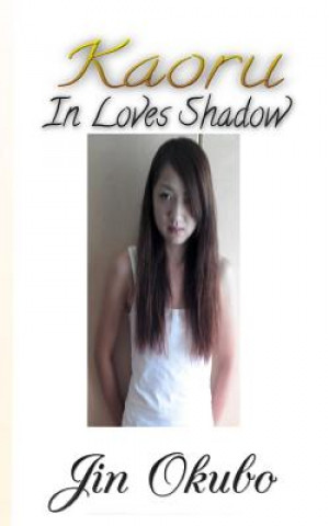Kaoru: In Loves Shadow