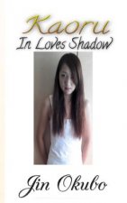 Kaoru: In Loves Shadow