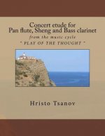 Concert etude for pan flute, sheng and bass clarinet: from the music cycle 