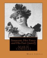Innocent: Her Fancy and His Fact(1914) by Marie Corelli (novel)