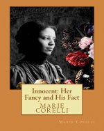 Innocent: Her Fancy and His Fact(1914), by Marie Corelli