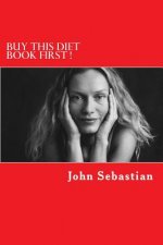 Buy This Diet Book First !: The Key That Will Help You Succeed In Losing Weight