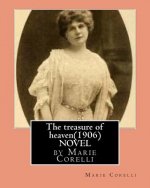The treasure of heaven(1906)NOVEL by Marie Corelli